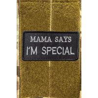 Шеврон вышитый. MAMA SAYS I`AM SPECIAL. Мама каже, я особливий чорний